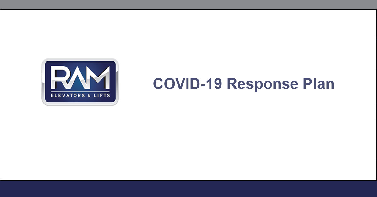 Ram Elevators & Lifts Inc. COVID-19 Response Plan